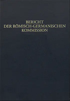 Römisch-Germanische Kommission des Deutschen Archäologischen Instituts |  Bericht der Römisch-Germanischen Kommission 97 (2016) | Buch |  Sack Fachmedien
