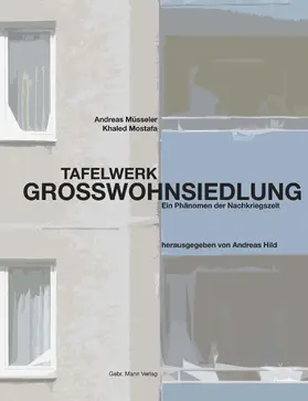 Hild / Müsseler / Mostafa |  Tafelwerk Großwohnsiedlung | Buch |  Sack Fachmedien