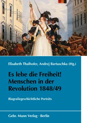 Stamm / Thalhofer / Bartuschka |  Es lebe die Freiheit! Menschen in der Revolution 1848/49 | Buch |  Sack Fachmedien