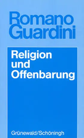 Guardini | Werke / Religion und Offenbarung | Buch | 978-3-7867-1501-6 | sack.de
