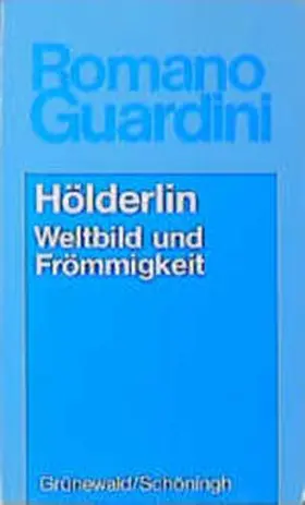 Guardini |  Hölderlin. Weltbild und Frömmigkeit | Buch |  Sack Fachmedien