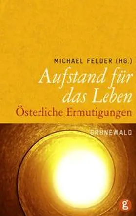 Felder |  Aufstand für das Leben | Buch |  Sack Fachmedien
