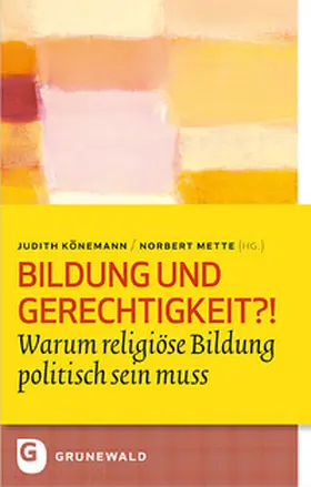 Mette / Könemann |  Bildung und Gerechigkeit?! | Buch |  Sack Fachmedien