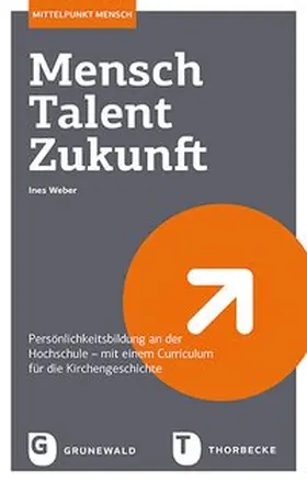 Weber |  Mensch - Talent - Zukunft | Buch |  Sack Fachmedien