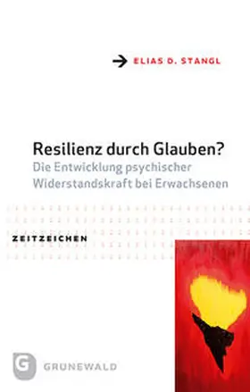 Stangl |  Resilienz durch Glauben? | Buch |  Sack Fachmedien
