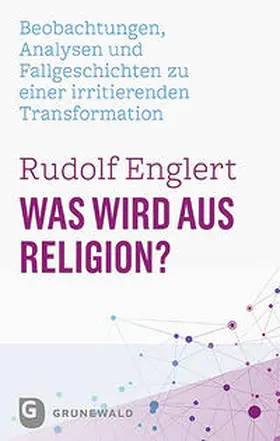 Englert |  Was wird aus Religion? | Buch |  Sack Fachmedien