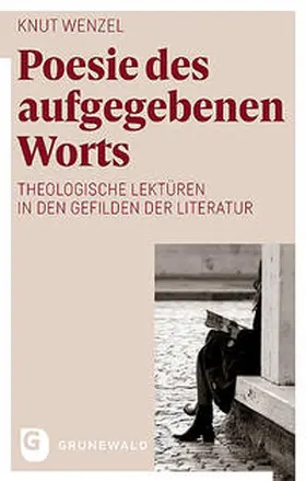 Wenzel |  Poesie des aufgegebenen Worts | Buch |  Sack Fachmedien