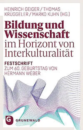 Geiger / Krüggeler |  Bildung und Wissenschaft im Horizont von Interkulturalität | Buch |  Sack Fachmedien
