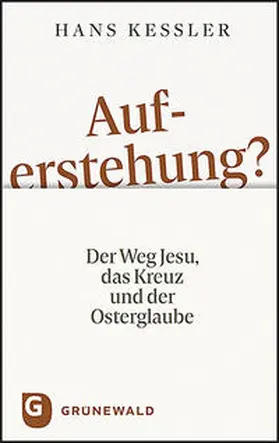 Kessler |  Auferstehung? | Buch |  Sack Fachmedien