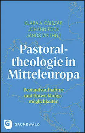 Csiszar / Pock / Vik |  Pastoraltheologie in Mitteleuropa | Buch |  Sack Fachmedien