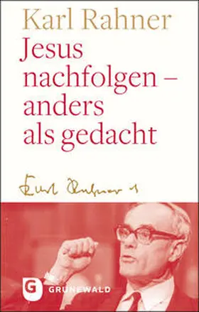 Rahner / Batlogg / Suchla |  Jesus nachfolgen - anders als gedacht | Buch |  Sack Fachmedien