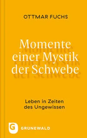 Fuchs |  Momente einer Mystik der Schwebe | Buch |  Sack Fachmedien