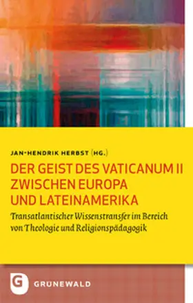 Herbst |  Der Geist des Vaticanum II zwischen Europa und Lateinamerika | Buch |  Sack Fachmedien