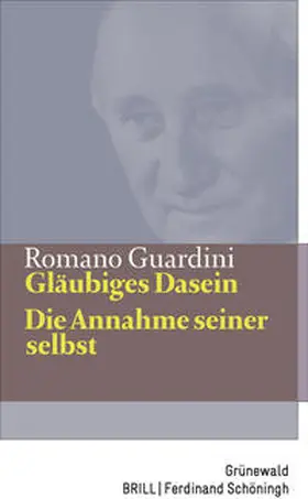 Guardini |  Gläubiges Dasein / Die Annahme seiner selbst | Buch |  Sack Fachmedien