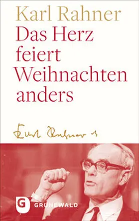 Rahner / Batlogg / Suchla |  Das Herz feiert Weihnachten anders | Buch |  Sack Fachmedien