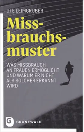 Leimgruber |  Missbrauchsmuster | Buch |  Sack Fachmedien