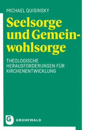 Quisinsky |  Seelsorge und Gemeinwohlsorge | Buch |  Sack Fachmedien