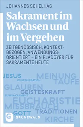 Schelhas |  Sakrament im Wachsen und im Vergehen | Buch |  Sack Fachmedien