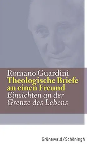 Guardini / Herausgegeben aus dem Nachlass |  Theologische Briefe an einen Freund | Buch |  Sack Fachmedien