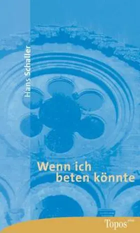 Schaller |  Wenn ich beten könnte | Buch |  Sack Fachmedien