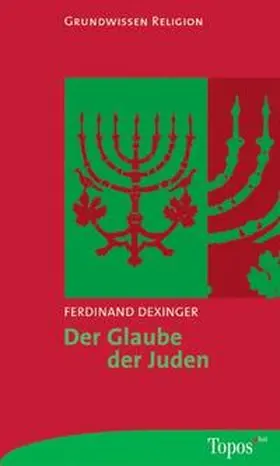 Dexinger |  Der Glaube der Juden | Buch |  Sack Fachmedien