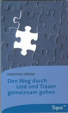 Döring |  Den Weg durch Leid und Trauer gemeinsam gehen | Buch |  Sack Fachmedien