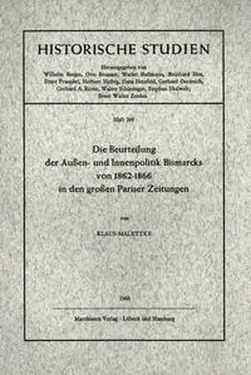 Malettke |  Die Beurteilung der Außen- und Innenpolitik Bismarcks von 1862 - 1866 in den grossen Pariser Zeitungen | Buch |  Sack Fachmedien