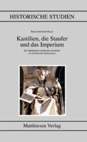 Meyer |  Kastilien, die Staufer und das Imperium | Buch |  Sack Fachmedien
