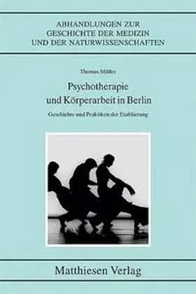 Müller |  Psychotherapie und Körperarbeit in Berlin | Buch |  Sack Fachmedien