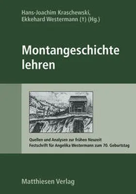 Kraschewski / Westermann |  Montangeschichte lehren | Buch |  Sack Fachmedien