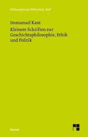 Kant / Vorländer |  Kleinere Schriften zur Geschichtsphilosophie, Ethik und Politik | Buch |  Sack Fachmedien