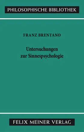 Brentano / Chisholm / Fabian |  Untersuchungen zur Sinnespsychologie | Buch |  Sack Fachmedien