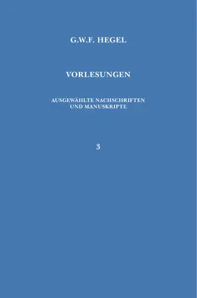 Hegel / Jaeschke |  Vorlesungen. Ausgewählte Nachschriften und Manuskripte / Vorlesungen über die Philosophie der Religion | Buch |  Sack Fachmedien