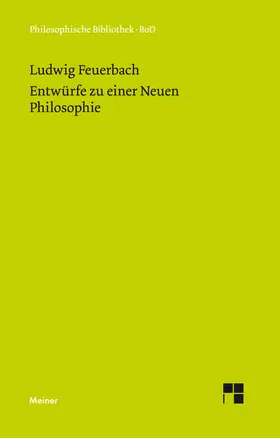 Feuerbach / Jaeschke / Schuffenhauer |  Entwürfe zu einer Neuen Philosophie | Buch |  Sack Fachmedien