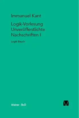 Kant |  Logik-Vorlesungen. Unveröffentlichte Nachschriften I | Buch |  Sack Fachmedien