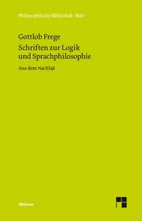 Frege / Gabriel |  Schriften zur Logik und Sprachphilosophie | Buch |  Sack Fachmedien