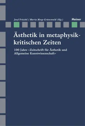 Moog-Grünewald / Früchtl |  Ästhetik in metaphysikkritischen Zeiten | eBook | Sack Fachmedien