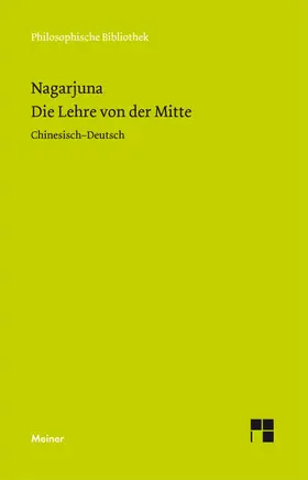 Nagarjuna / Geldsetzer |  Die Lehre von der Mitte | Buch |  Sack Fachmedien