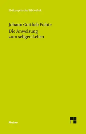 Fichte / Verweyen |  Die Anweisung zum seligen Leben oder auch die Religionslehre | Buch |  Sack Fachmedien