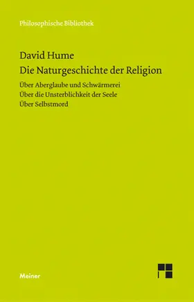 Hume / Kreimendahl |  Die Naturgeschichte der Religion. Über Aberglaube und Schwärmerei. Über die Unsterblichkeit der Seele. Über Selbstmord | eBook | Sack Fachmedien