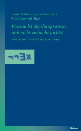 Schubbe / Lemanski / Hauswald |  Warum ist überhaupt etwas und nicht vielmehr nichts? | Buch |  Sack Fachmedien
