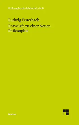 Feuerbach / Jaeschke / Schuffenhauer |  Entwürfe zu einer Neuen Philosophie | eBook | Sack Fachmedien