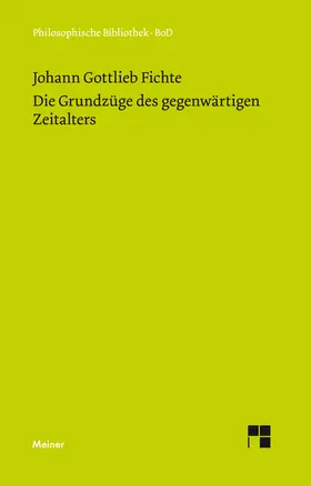 Fichte |  Die Grundzüge des gegenwärtigen Zeitalters | eBook | Sack Fachmedien