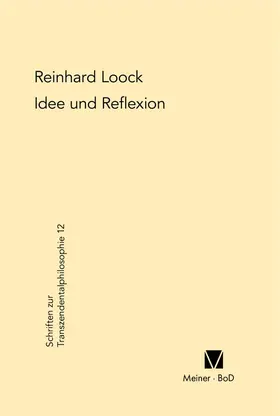 Loock |  Idee und Reflexion bei Kant | eBook | Sack Fachmedien