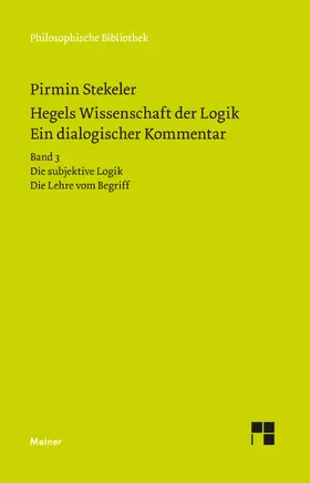 Stekeler-Weithofer |  Hegels Wissenschaft der Logik. Ein dialogischer Kommentar | eBook | Sack Fachmedien