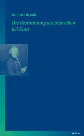 Brandt |  Die Bestimmung des Menschen bei Kant | eBook | Sack Fachmedien