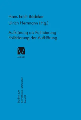 Bödeker / Herrmann |  Aufklärung als Politisierung – Politisierung der Aufklärung | eBook | Sack Fachmedien