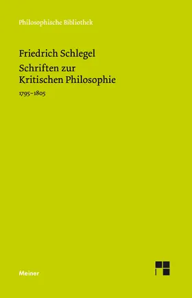 Schlegel / Arndt / Zovko |  Schriften zur Kritischen Philosophie 1795-1805 | Buch |  Sack Fachmedien