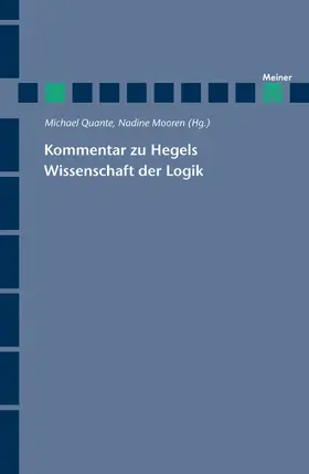 Quante / Mooren | Kommentar zu Hegels Wissenschaft der Logik | Buch | 978-3-7873-3186-4 | sack.de