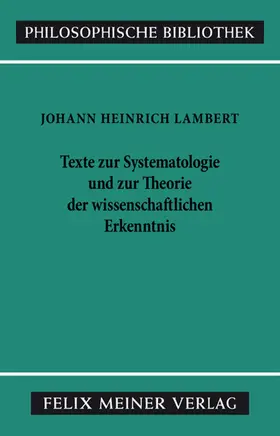 Lambert / Siegwart |  Texte zur Systematologie und zur Theorie der wissenschaftlichen Erkenntnis | eBook | Sack Fachmedien